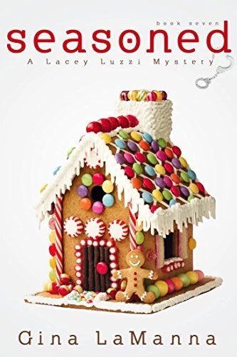 Seasoned (Lacey Luzzi Mafia Mysteries #7) by Gina LaManna