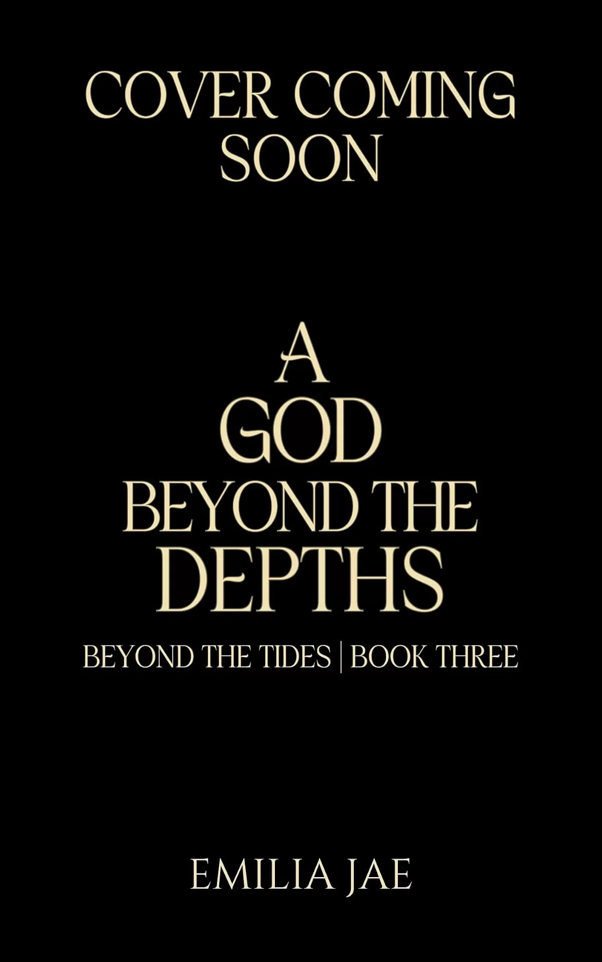 A God Beyond the Depths (Beyond the Tides #3) by Emilia Jae