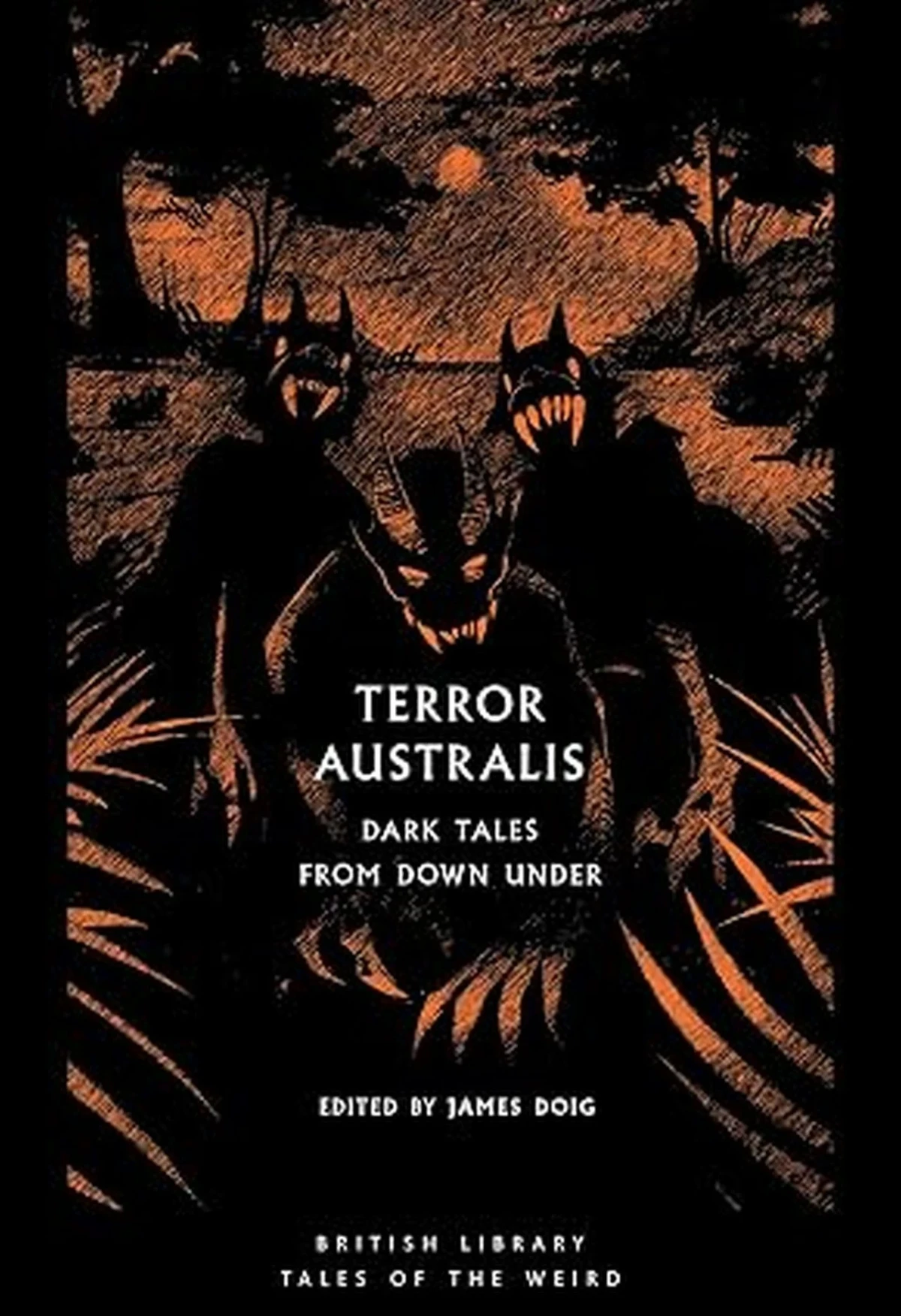 Terror Australis: Dark Tales from Down Under (British Library Tales of the Weird #78) by James Doig