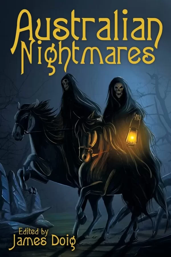 Australian Nightmares: More Australian Tales of Terror and the Supernatural by James Doig