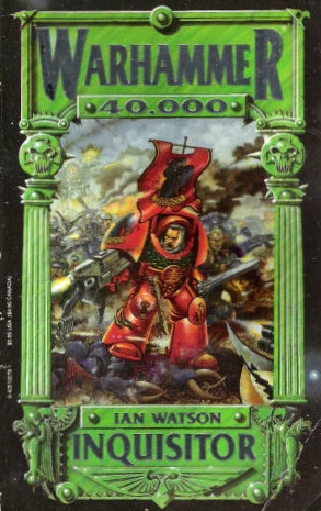 Inquisitor (Warhammer 40,000: The Inquisition War Trilogy #1) by Ian Watson
