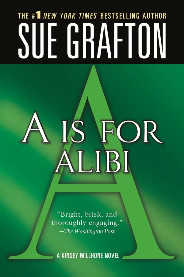 A is for Alibi (Kinsey Millhone #1) by Sue Grafton