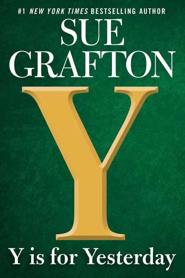 Y is for Yesterday (Kinsey Millhone #25) by Sue Grafton