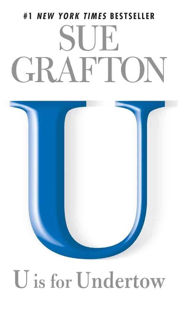U is for Undertow (Kinsey Millhone #21) by Sue Grafton