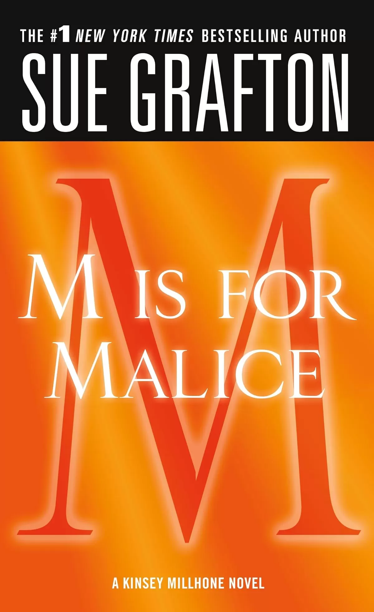 M is for Malice (Kinsey Millhone #13) by Sue Grafton
