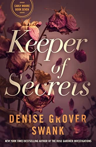 Keeper of Secrets (Carly Moore Mystery #7) by Denise Grover Swank