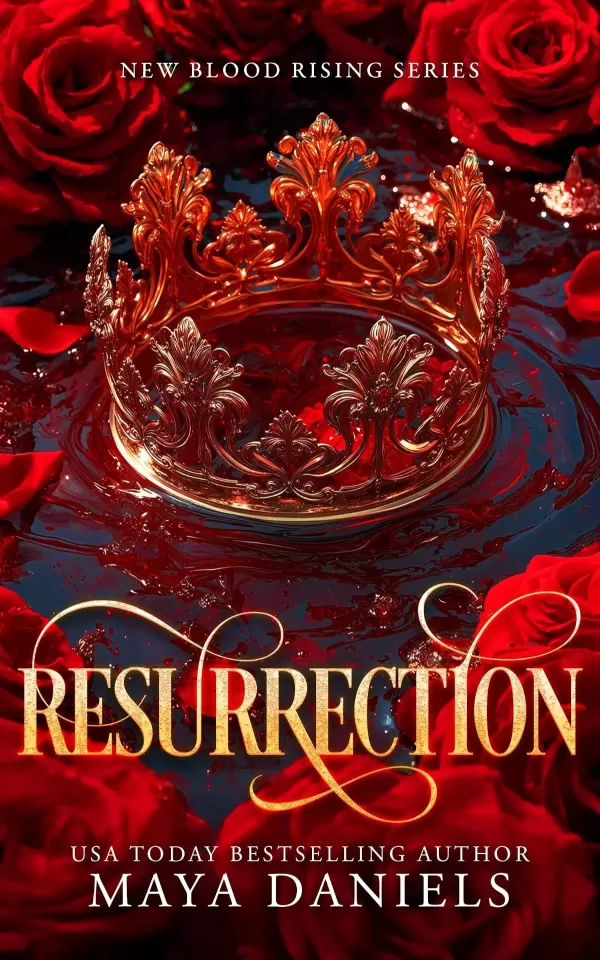Resurrection: A dark enemies to lovers paranormal romance (New Blood Rising #1) by Maya Daniels
