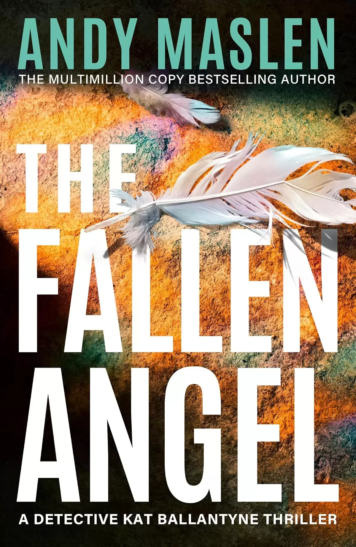 The Fallen Angel (Detective Kat Ballantyne #7) by Andy Maslen