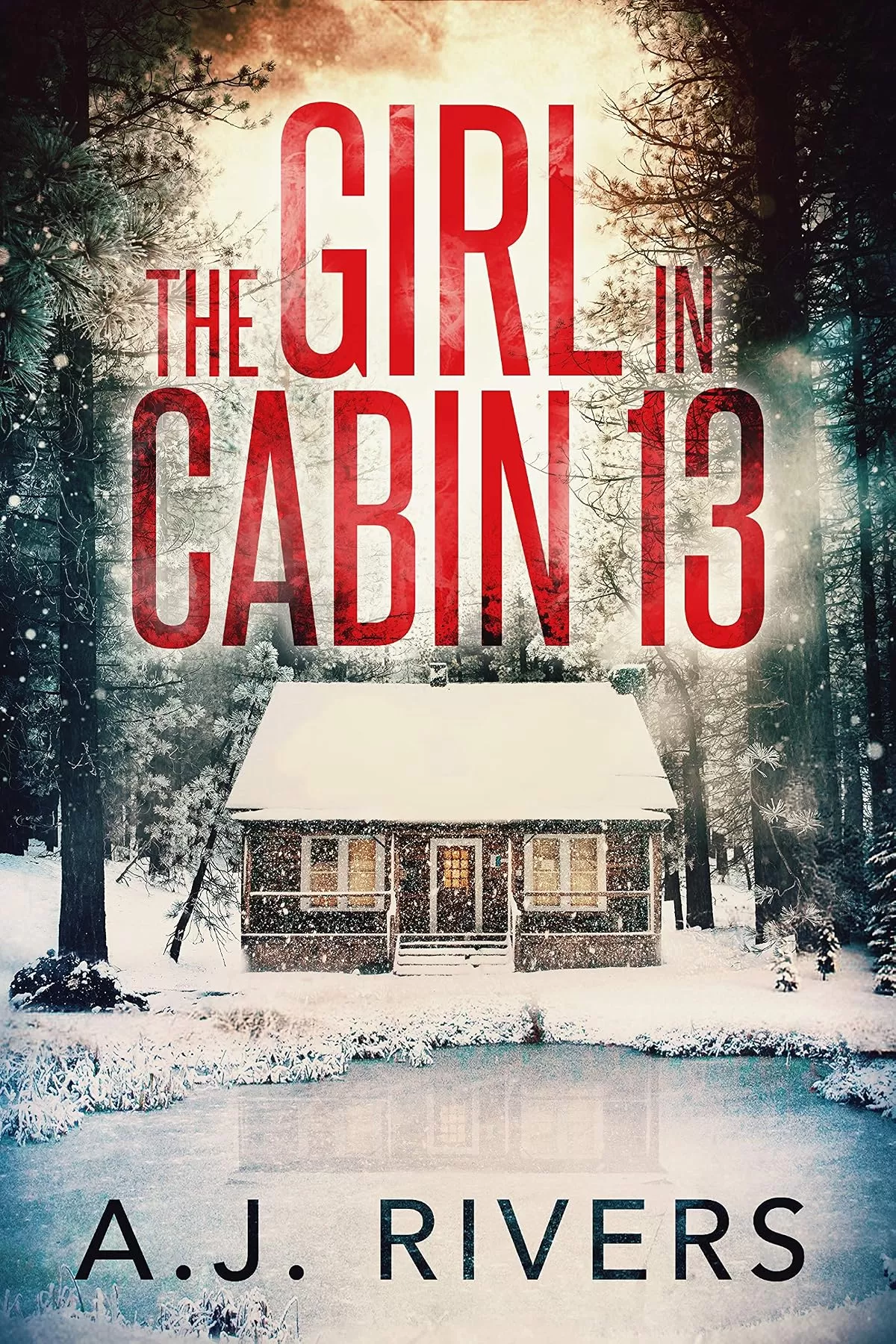 The Girl in Cabin 13 (Emma Griffin® FBI Mystery #1) by A.J. Rivers