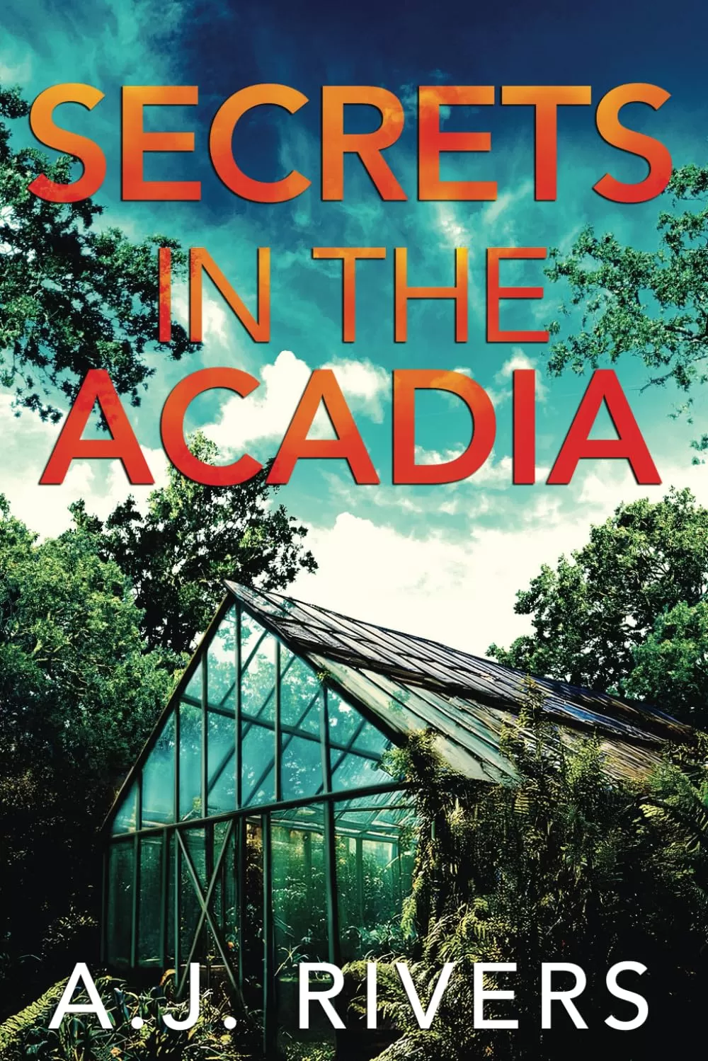 Secrets in the Acadia (Ava James FBI Mystery #17) by A.J. Rivers