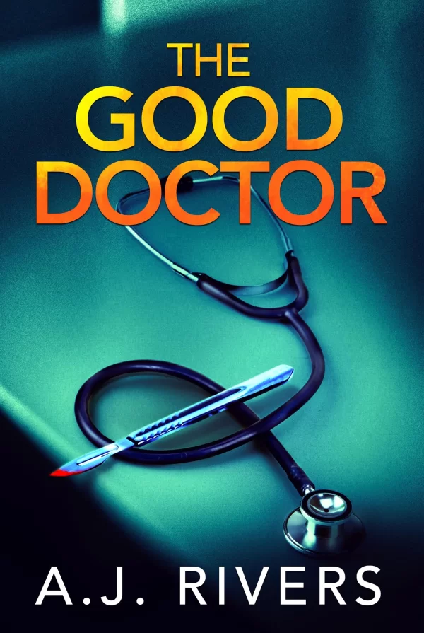The Good Doctor (Ava James FBI Mystery #13) by A.J. Rivers