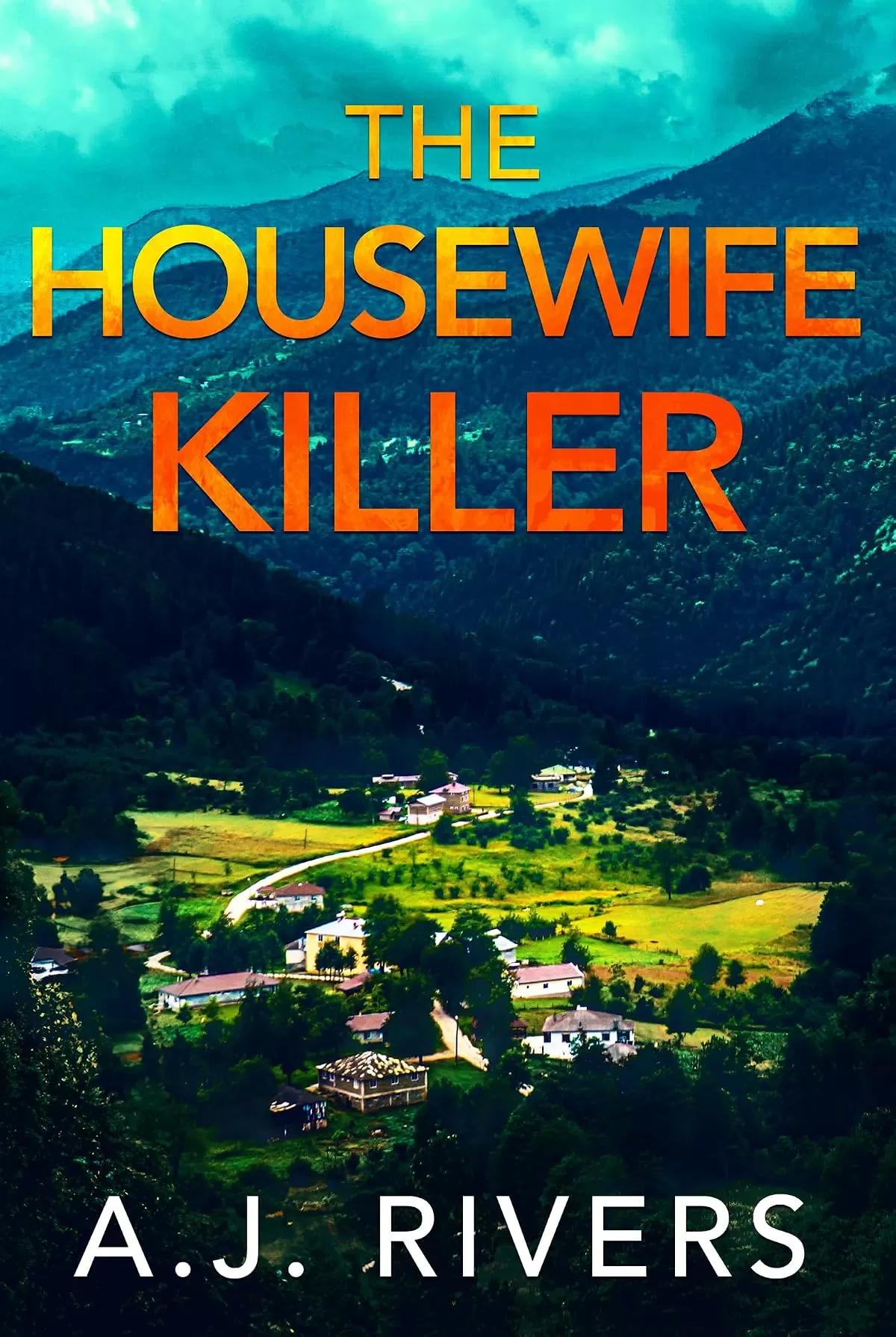 The Housewife Killer (Ava James FBI Mystery #14) by A.J. Rivers