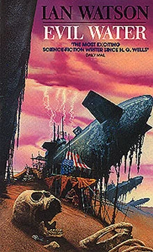 Evil Water and Other Stories by Ian Watson