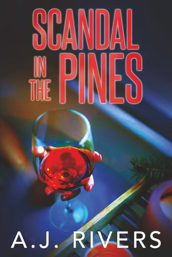 Scandal in the Pines (A Detective Riley Quinn Pine Brooke Mystery #10) by A.J. Rivers