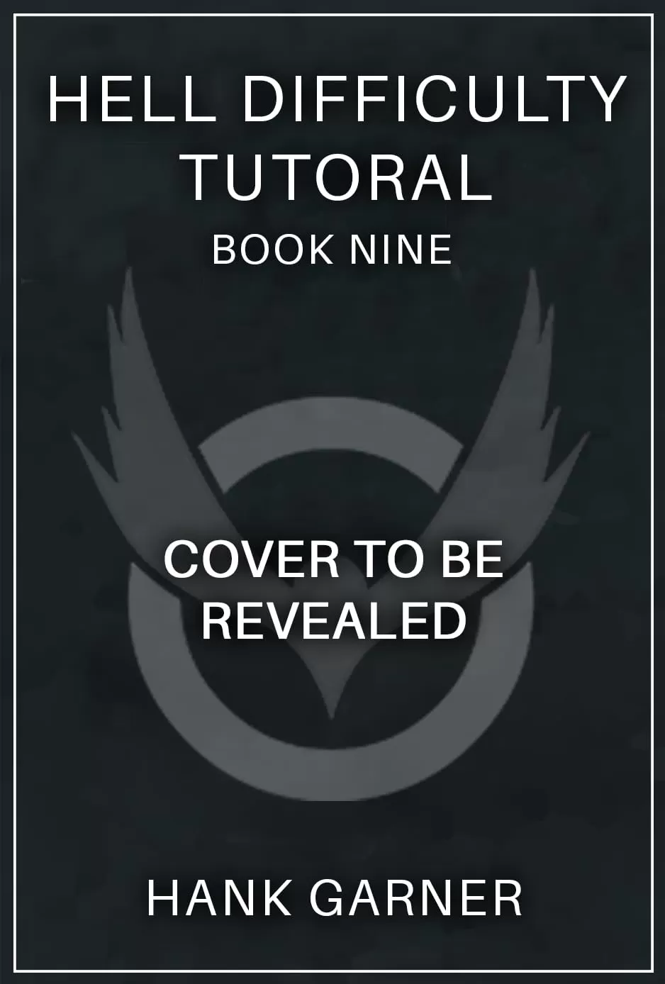 Hell Difficulty Tutorial 9: A LitRPG Adventure (Hell Difficulty Tutorial #9) by Cerim