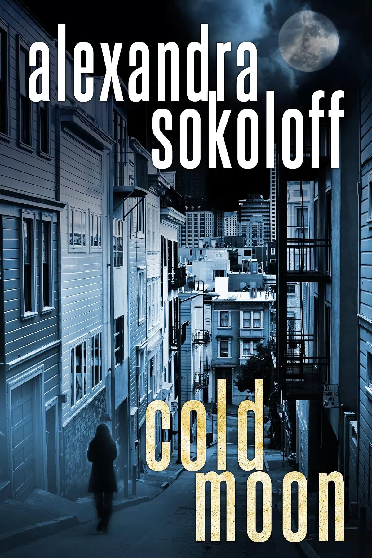 Cold Moon (The Huntress/FBI Thrillers #3) by Alexandra Sokoloff