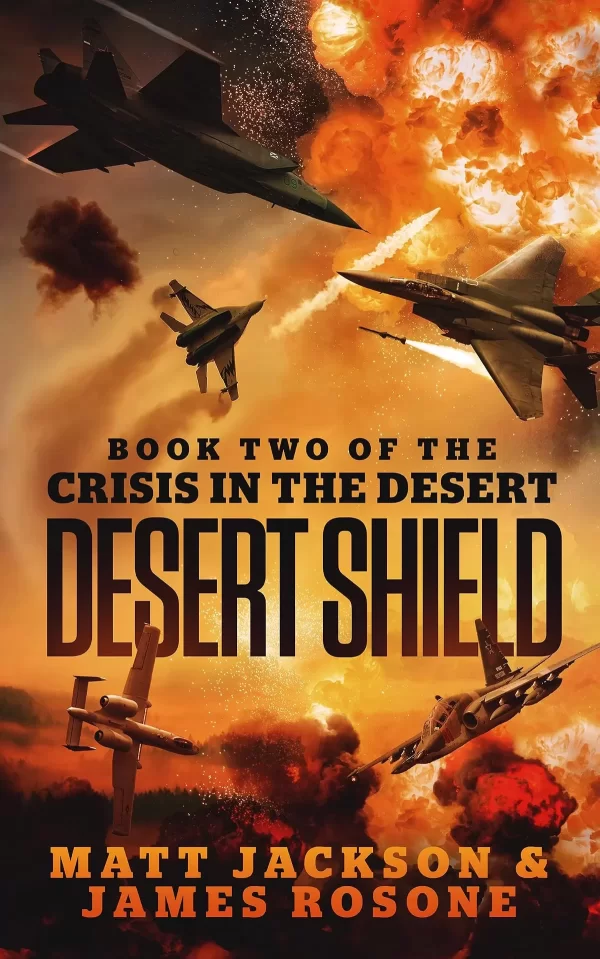 Desert Shield (Crisis in the Desert #2) by James Rosone, Matt Jackson