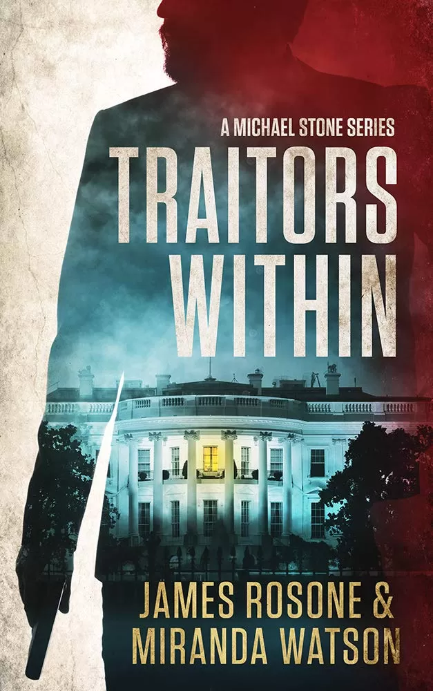 Traitors Within (Michael Stone #1) by James Rosone, Miranda Watson