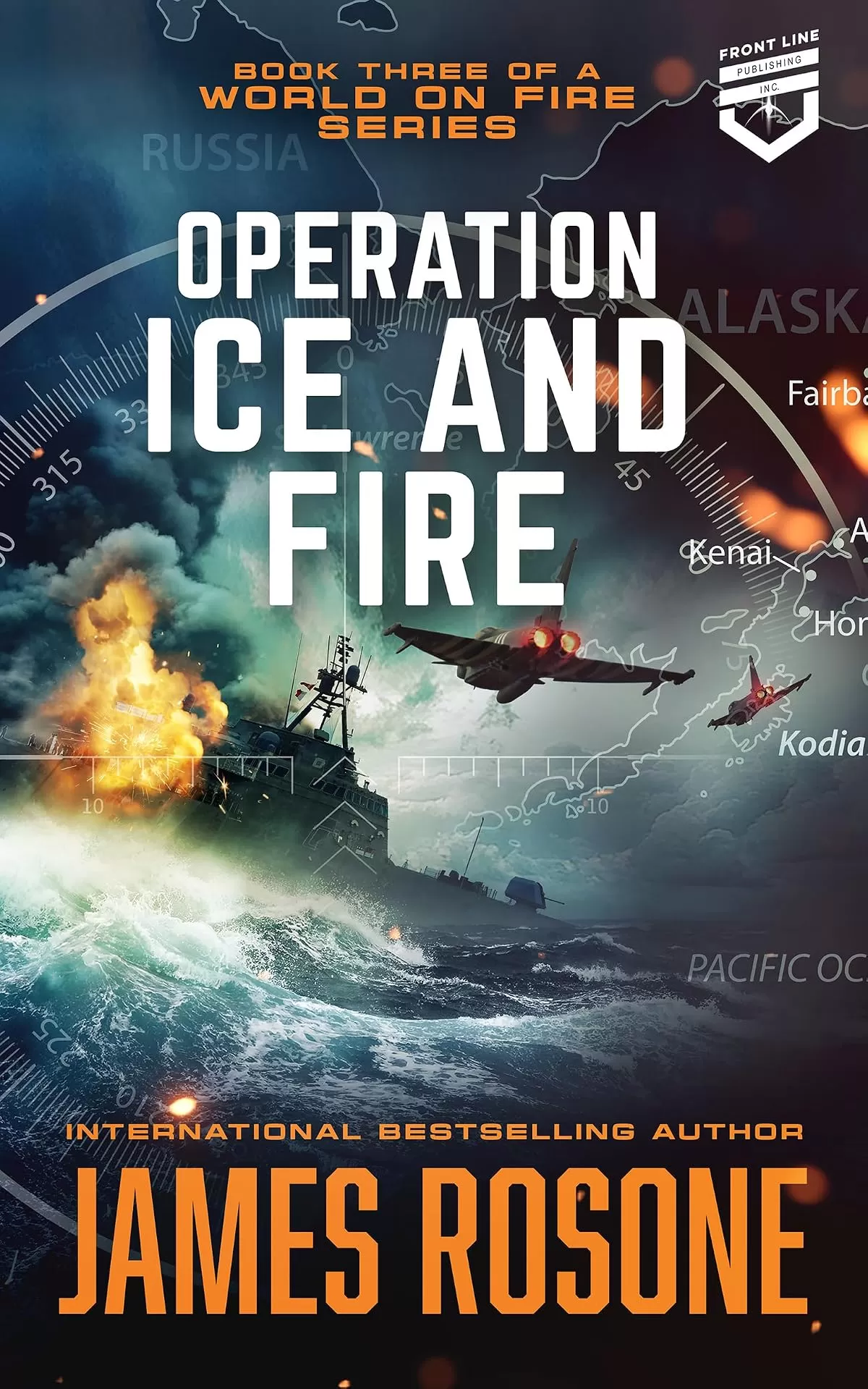 Operation Ice and Fire (A World on Fire #3) by James Rosone, Miranda Watson