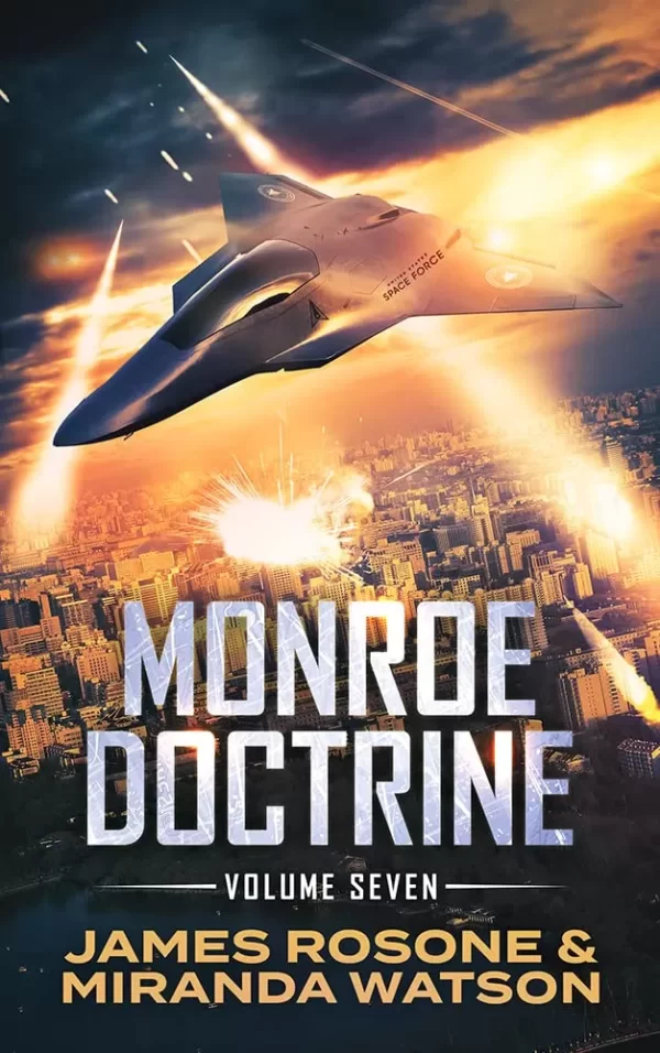 Monroe Doctrine Volume 7 (Monroe Doctrine #7) by James Rosone, Miranda Watson