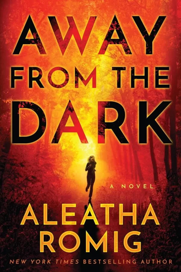 Away from the Dark (Into the Light #2) by Aleatha Romig