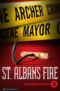 St. Alban's Fire (Joe Gunther Mysteries #16) by Archer Mayor