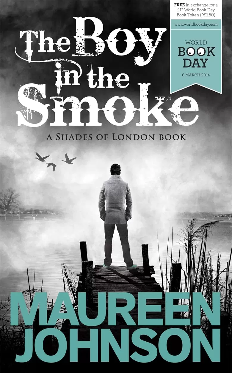 The Boy in the Smoke (Shades of London #0.5) by Maureen Johnson