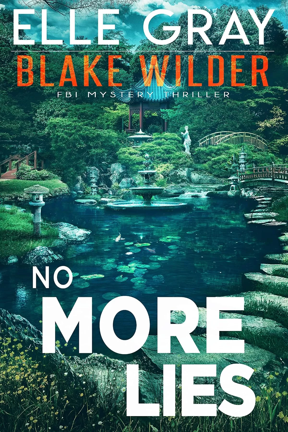 No More Lies (Blake Wilder FBI Mystery Thriller #13) by Elle Gray