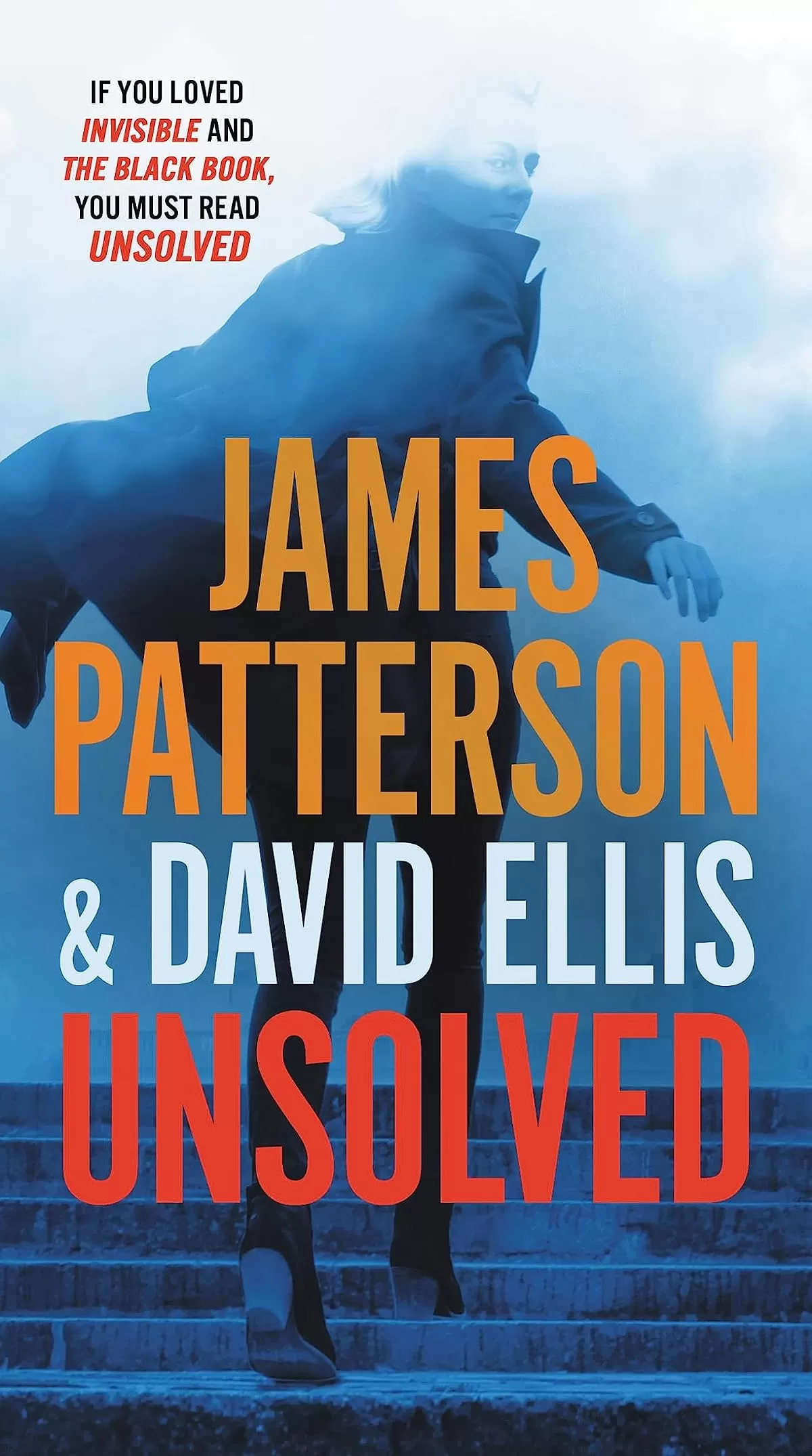 Unsolved (Invisible #2) by James Patterson, David Ellis