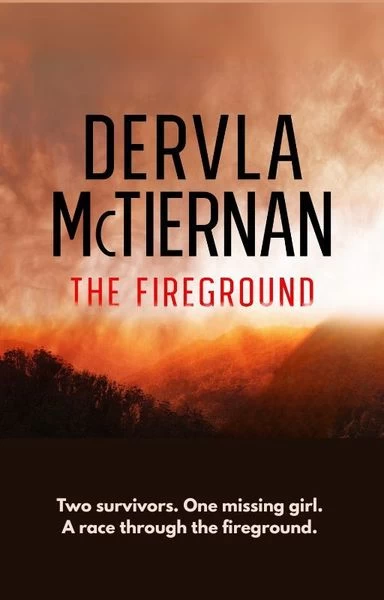 The Fireground by Dervla McTiernan