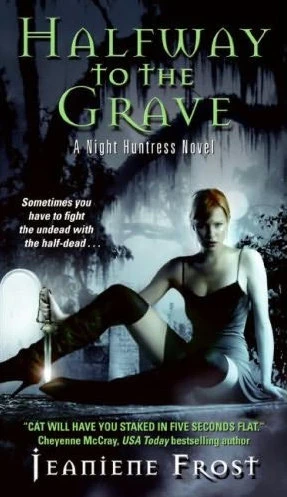 Halfway to the Grave (Night Huntress #1) by Jeaniene Frost