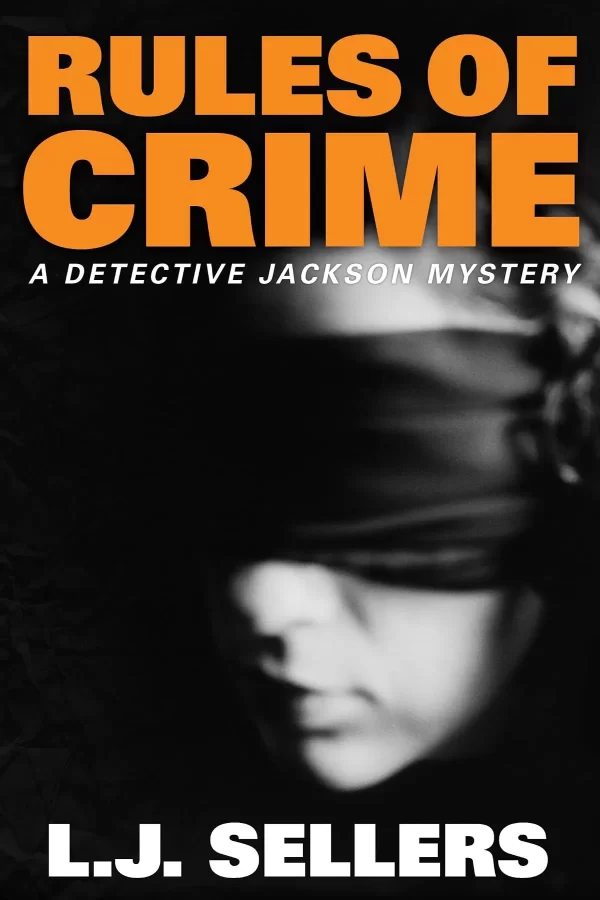Rules of Crime (Detective Jackson Mystery Thrillers #7) by L.J. Sellers