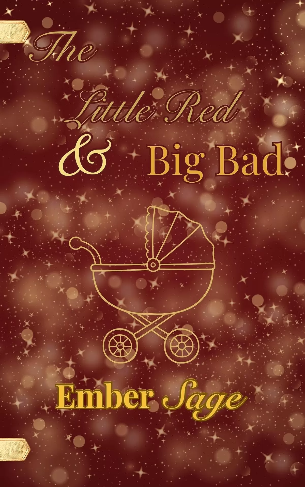 The Little Red & The Big Bad: A Unique Little Red Riding Hood Adaptation (Fablehollow Adaptations #7) by Ember Sage
