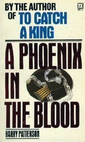 Phoenix in the Blood by Jack Higgins, Harry Patterson