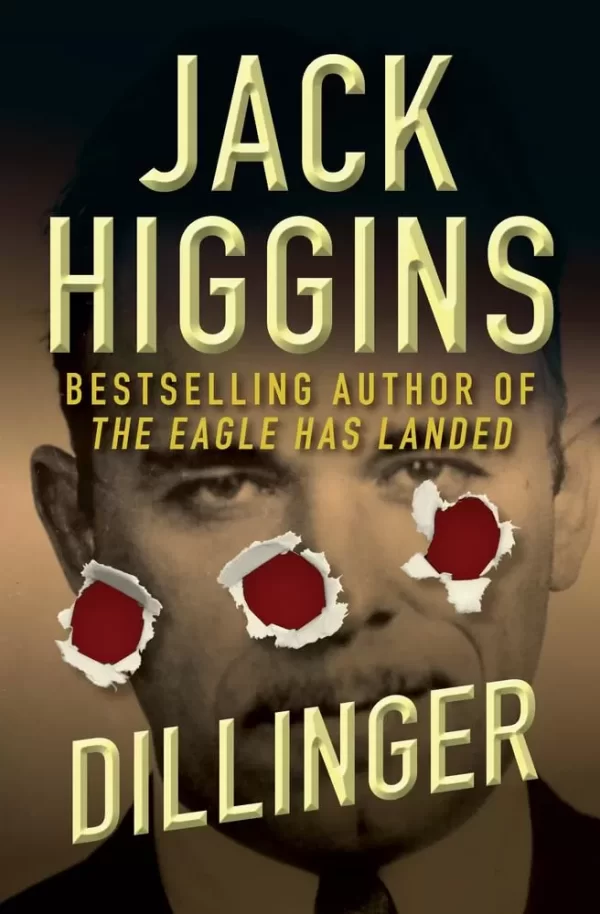Dillinger by Jack Higgins, Harry Patterson