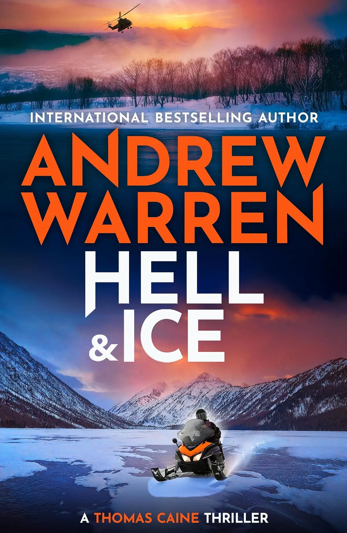 Hell and Ice (A Thomas Caine Thriller #5) by Andrew Warren
