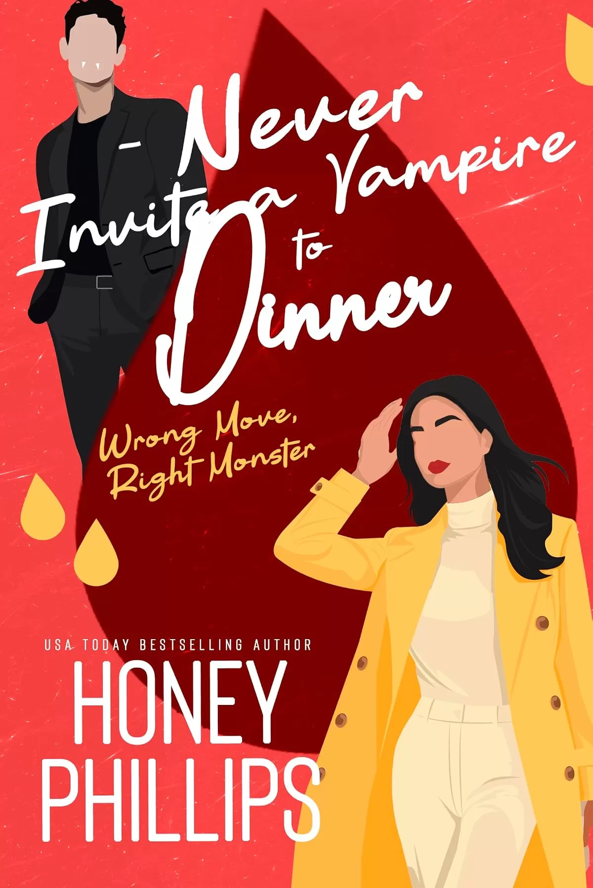 Never Invite a Vampire to Dinner (Wrong Move, Right Monster #4) by Honey Phillips