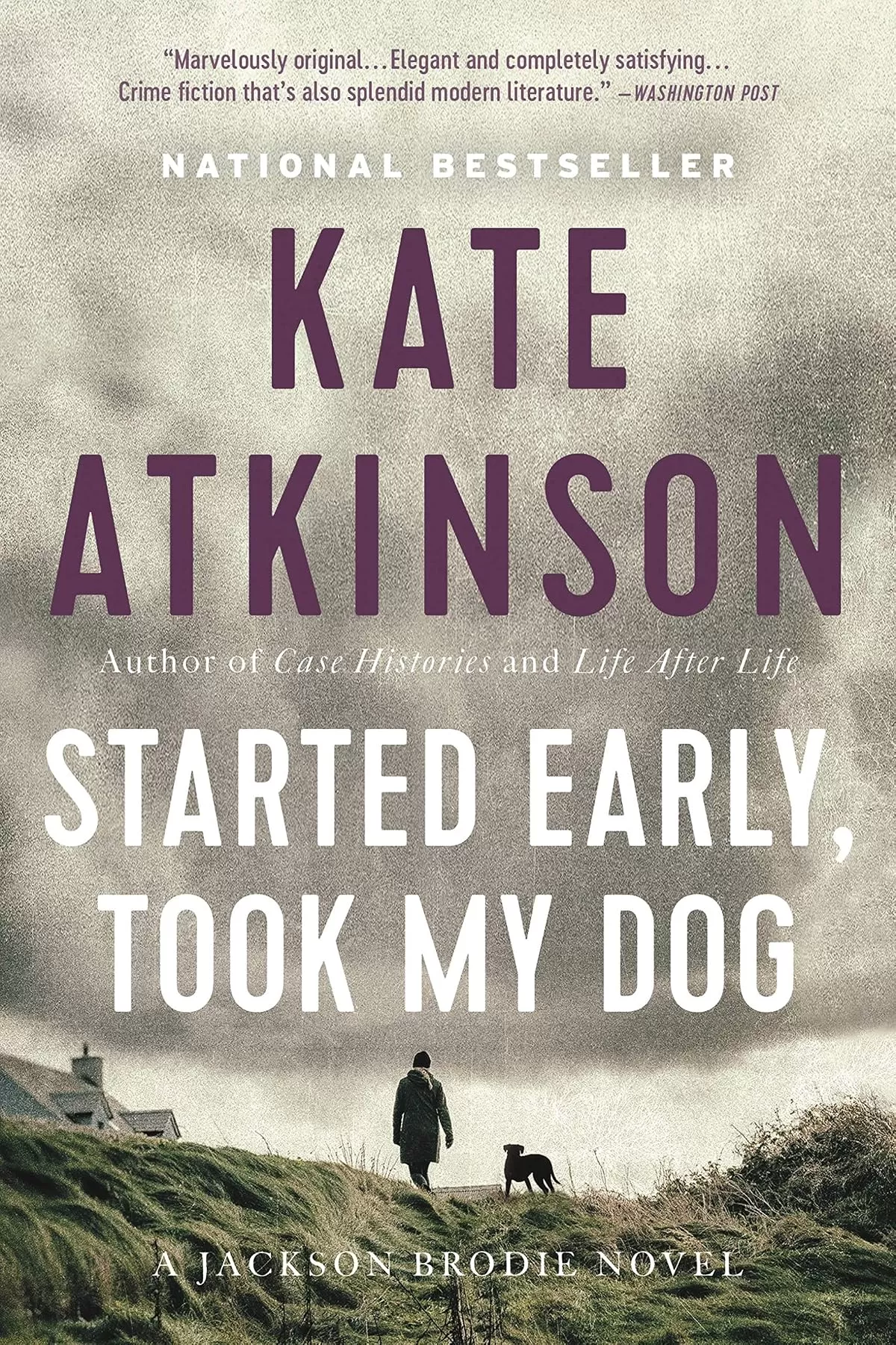 Started Early, Took My Dog (Jackson Brodie #4) by Kate Atkinson