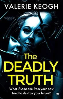 The Deadly Truth by Valerie Keogh