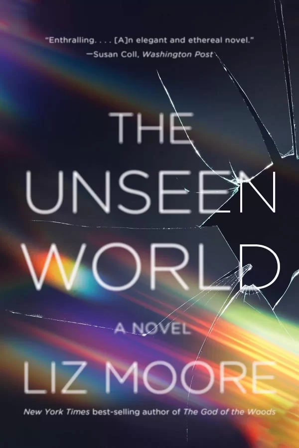 The Unseen World by Liz Moore