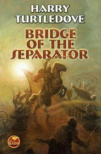 Bridge of the Separator (Videssos) by Harry Turtledove