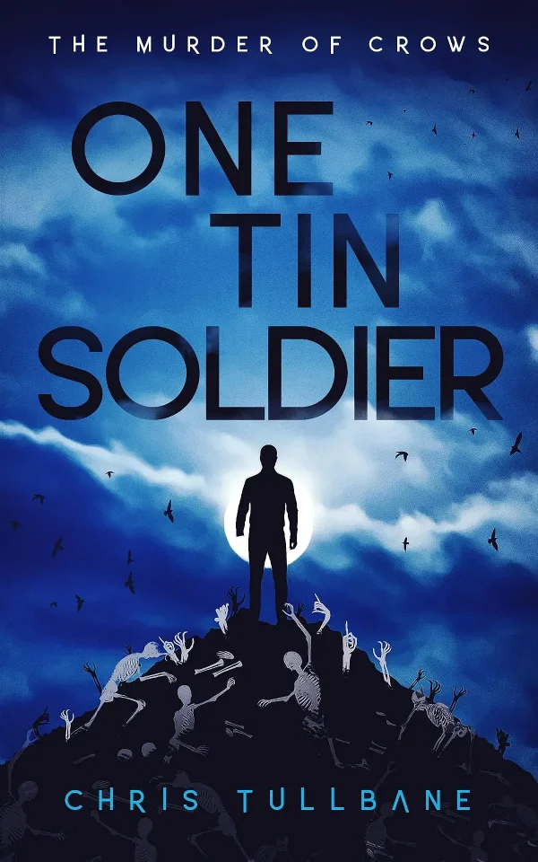 One Tin Soldier (The Post-Break World: The Murder of Crows #3) by Chris Tullbane