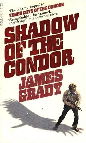 Shadow of the Condor (Condor #2) by James Grady
