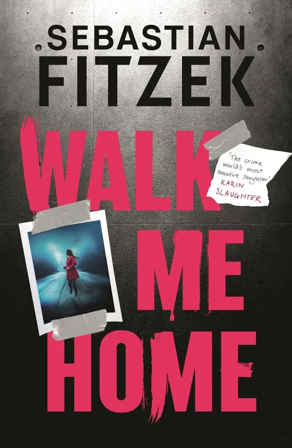 Walk Me Home by Sebastian Fitzek