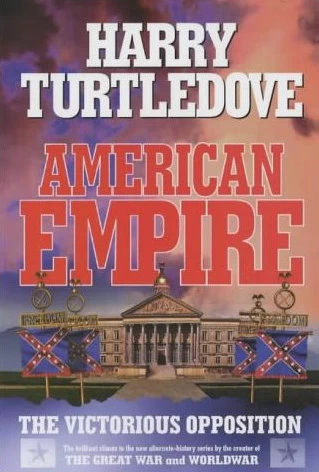 The Victorious Opposition (American Empire #3) by Harry Turtledove