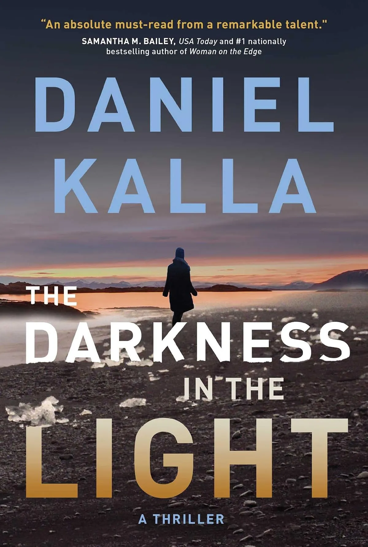 The Darkness in the Light by Daniel Kalla