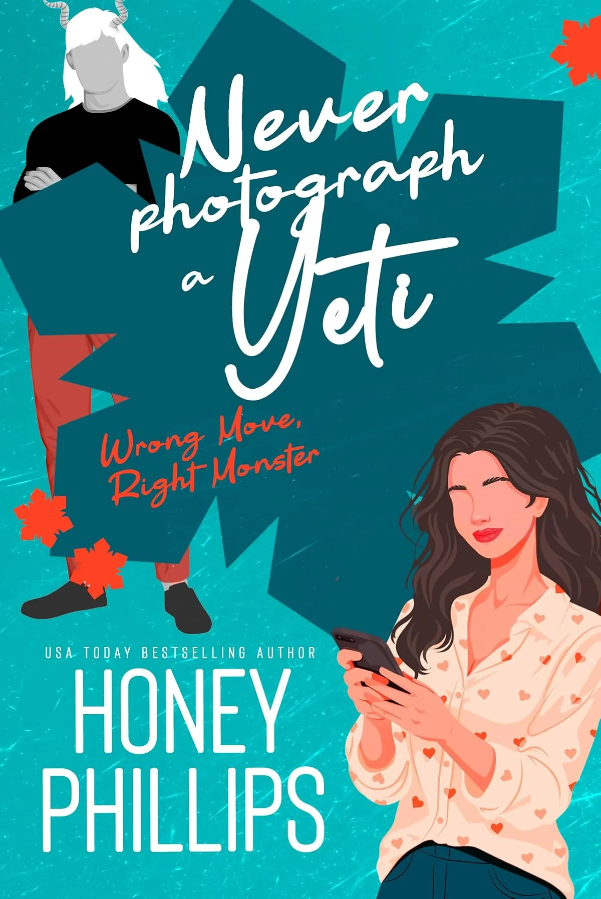 Never Photograph a Yeti (Wrong Move, Right Monster #5) by Honey Phillips