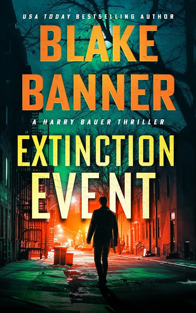 Extinction Event (Harry Bauer #26) by Blake Banner