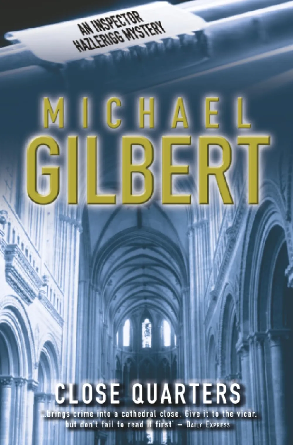 Close Quarters (Inspector Hazlerigg #1) by Michael Gilbert