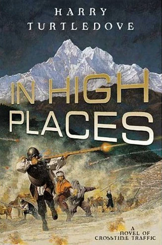 In High Places (Crosstime Traffic #3) by Harry Turtledove